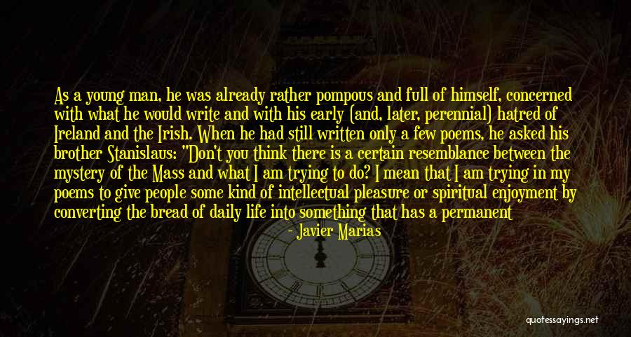 Don't Give Importance Quotes By Javier Marias Don't Give Importance Quotes By Javier Marias