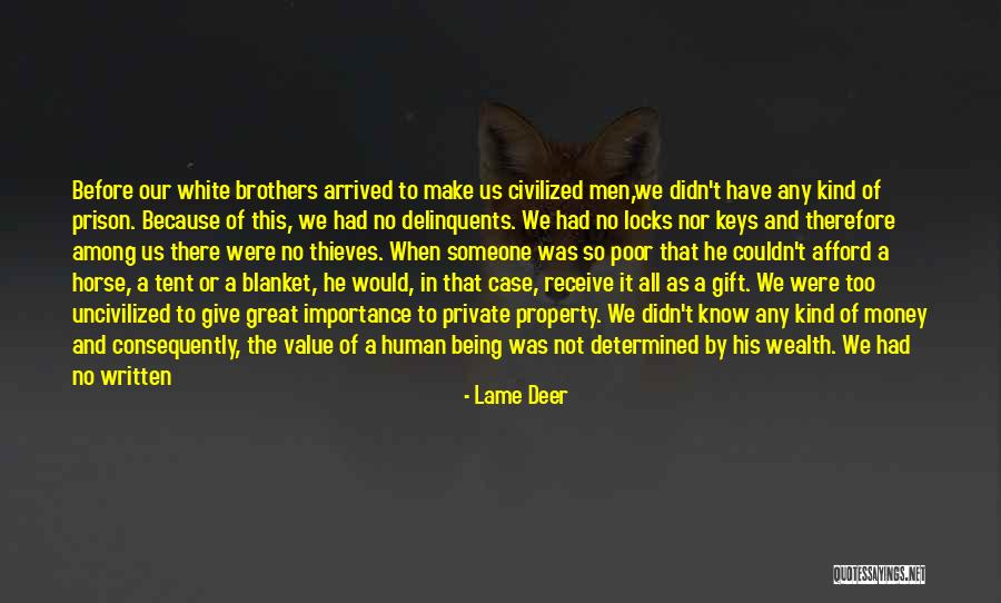 Don't Give Importance Quotes By Lame Deer Don't Give Importance Quotes By Lame Deer