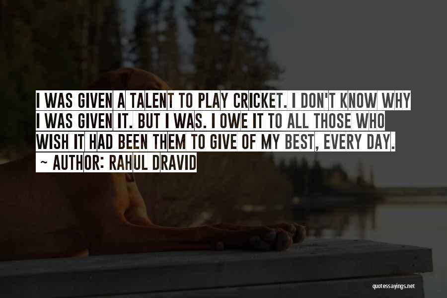 Don't Give It All Quotes By Rahul Dravid