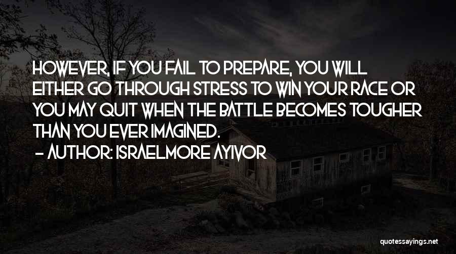 Don't Give Me Stress Quotes By Israelmore Ayivor