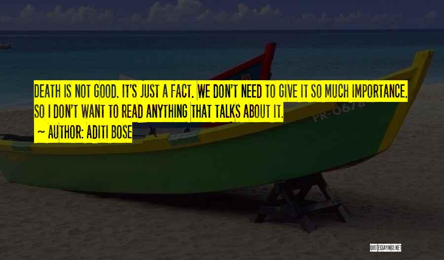 Don't Give More Importance Quotes By Aditi Bose