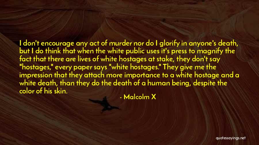Don't Give So Much Importance To Someone Quotes By Malcolm X Don't Give So Much Importance To Someone Quotes By Malcolm X