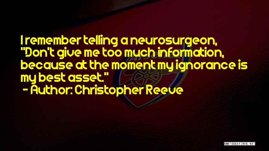 Don't Give Too Much Quotes By Christopher Reeve