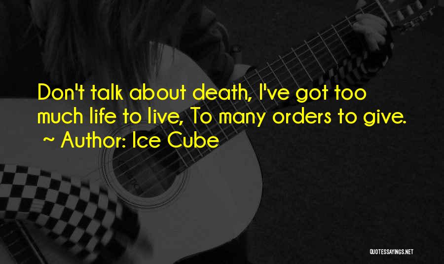 Don't Give Too Much Quotes By Ice Cube