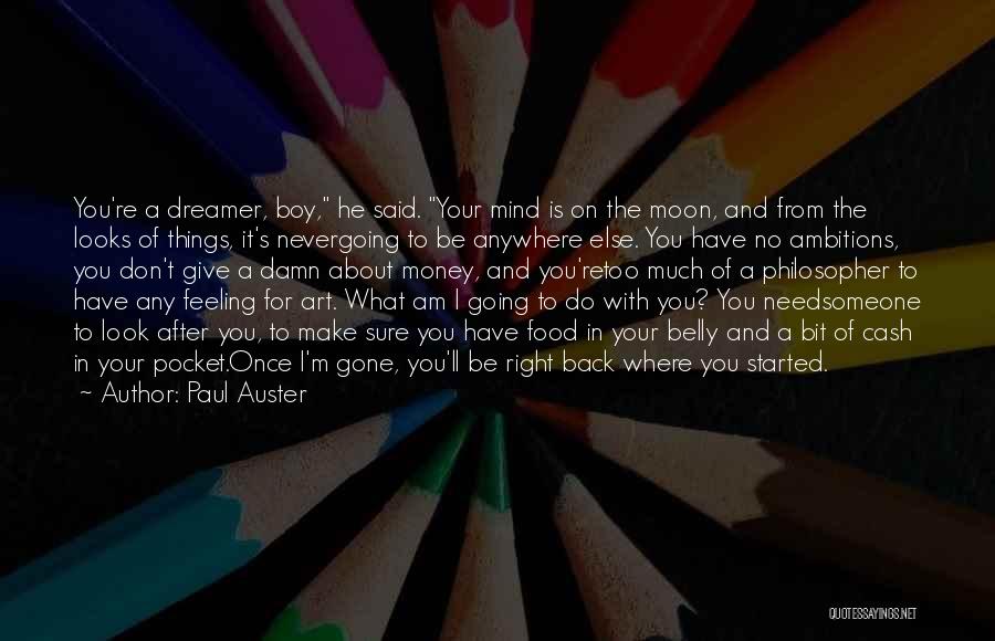 Don't Give Too Much Quotes By Paul Auster