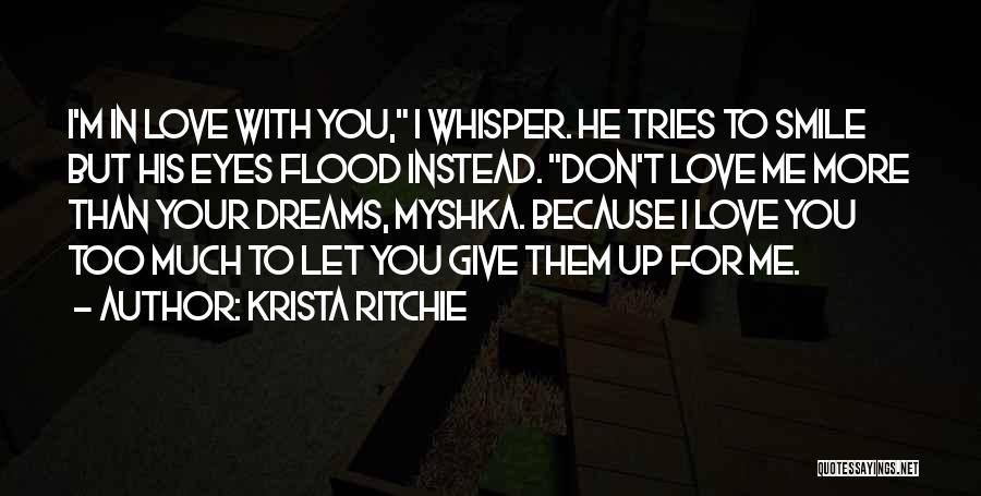Don't Give Up Because Quotes By Krista Ritchie