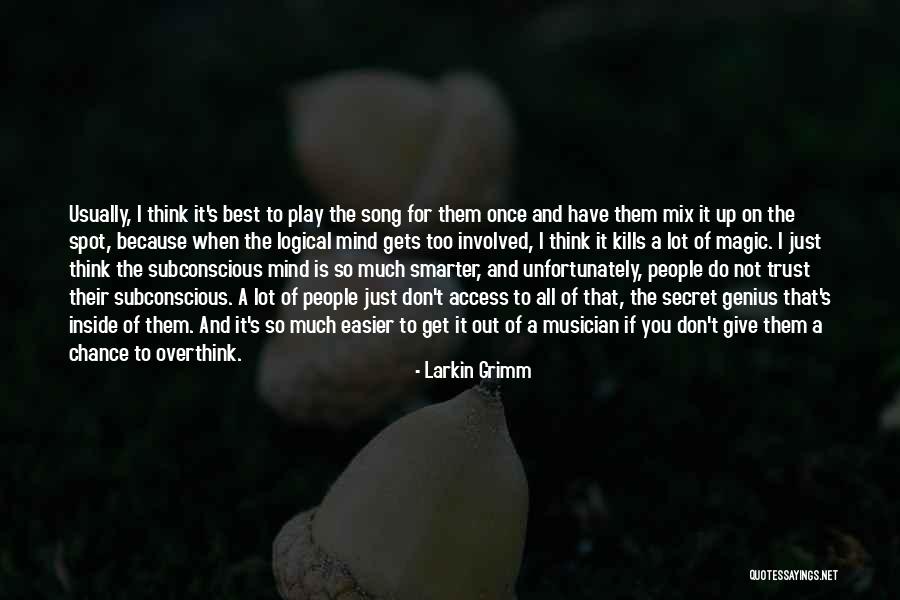 Don't Give Up Because Quotes By Larkin Grimm