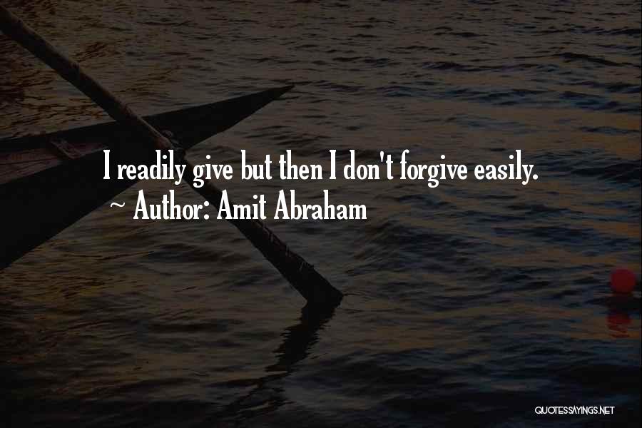 Don't Give Up Easily Quotes By Amit Abraham