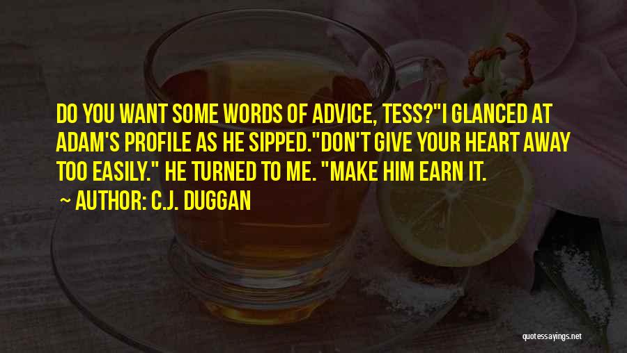 Don't Give Up Easily Quotes By C.J. Duggan