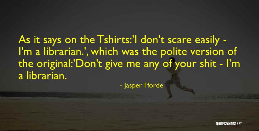 Don't Give Up Easily Quotes By Jasper Fforde