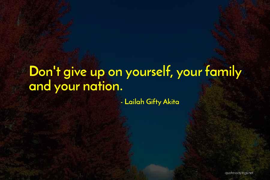 Dont Give Up Faith Quotes By Lailah Gifty Akita Dont Give Up Faith Quotes By Lailah Gifty Akita