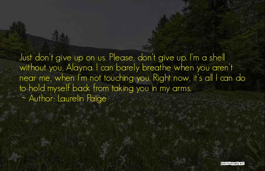 Don't Give Up Hold On Quotes By Laurelin Paige
