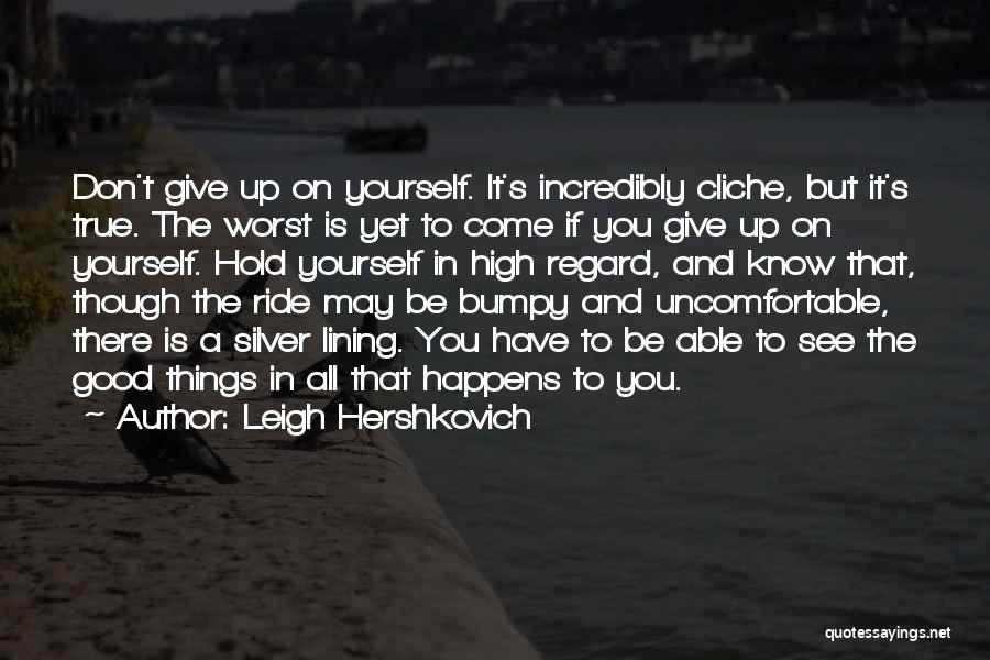 Don't Give Up Hold On Quotes By Leigh Hershkovich