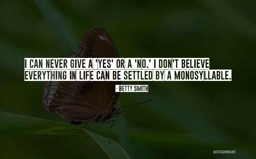 Dont Give Up In Life Quotes By Betty Smith Dont Give Up In Life Quotes By Betty Smith