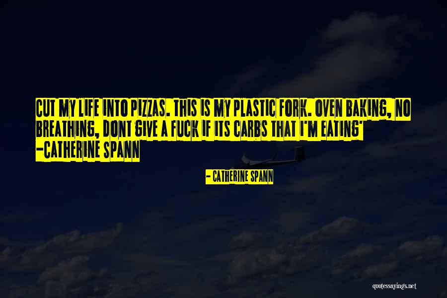 Dont Give Up In Life Quotes By Catherine Spann Dont Give Up In Life Quotes By Catherine Spann
