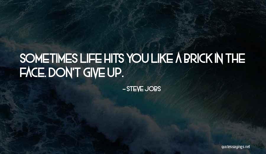 Dont Give Up In Life Quotes By Steve Jobs Dont Give Up In Life Quotes By Steve Jobs