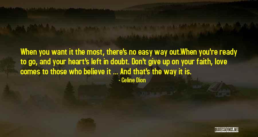Don't Give Up In Love Quotes By Celine Dion Don't Give Up In Love Quotes By Celine Dion