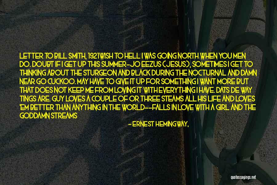 Don't Give Up Just Hold On Quotes By Ernest Hemingway, Don't Give Up Just Hold On Quotes By Ernest Hemingway,
