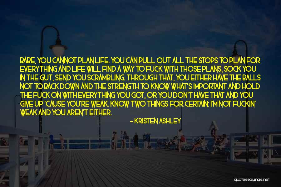 Don't Give Up Just Hold On Quotes By Kristen Ashley Don't Give Up Just Hold On Quotes By Kristen Ashley
