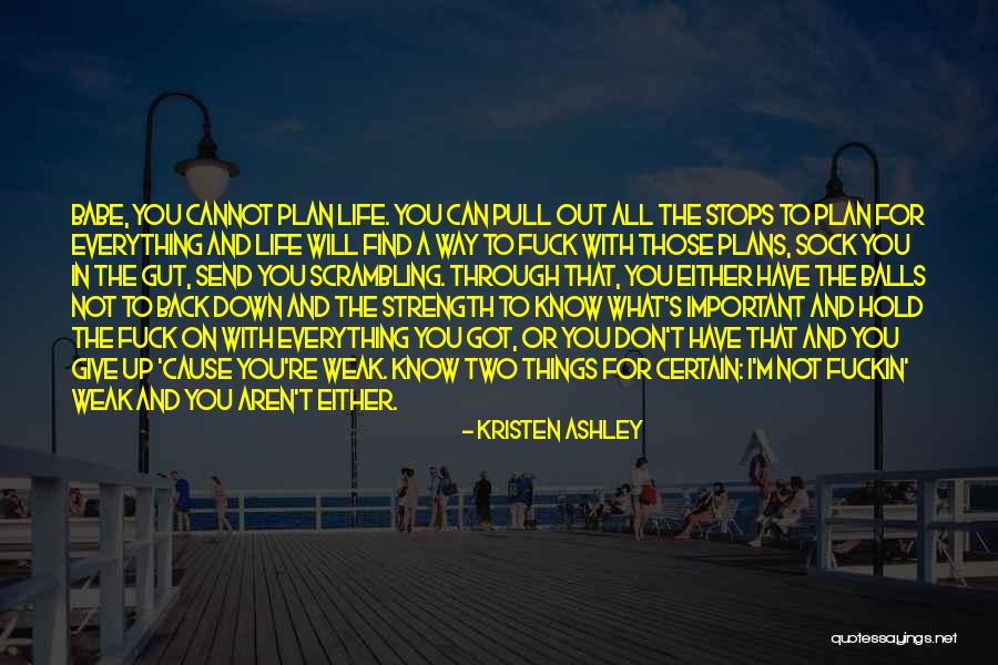 Don't Give Up Just Hold On Quotes By Kristen Ashley