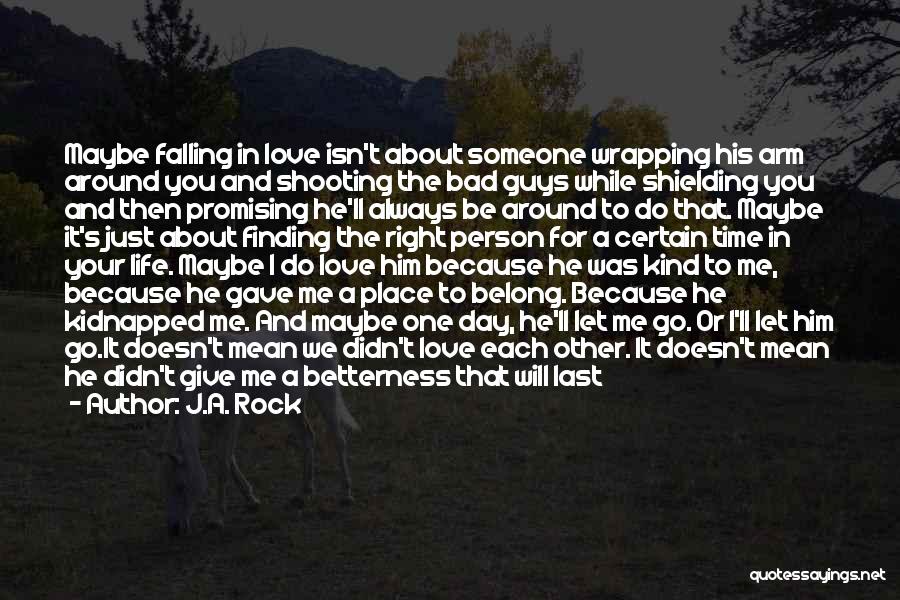 Don't Give Up On Finding Love Quotes By J.A. Rock