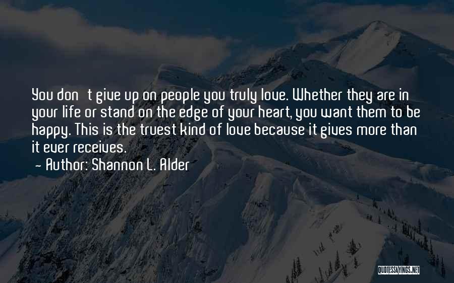 Don't Give Up On Life Quotes By Shannon L. Alder