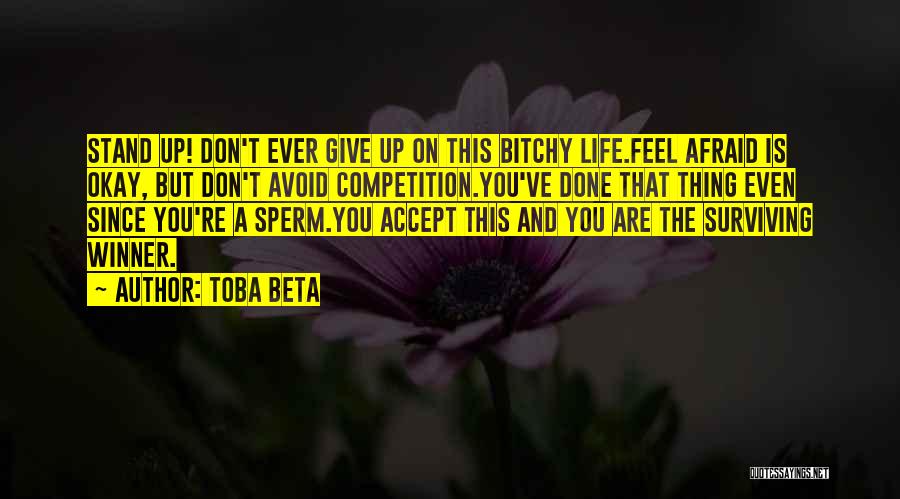 Don't Give Up On Life Quotes By Toba Beta