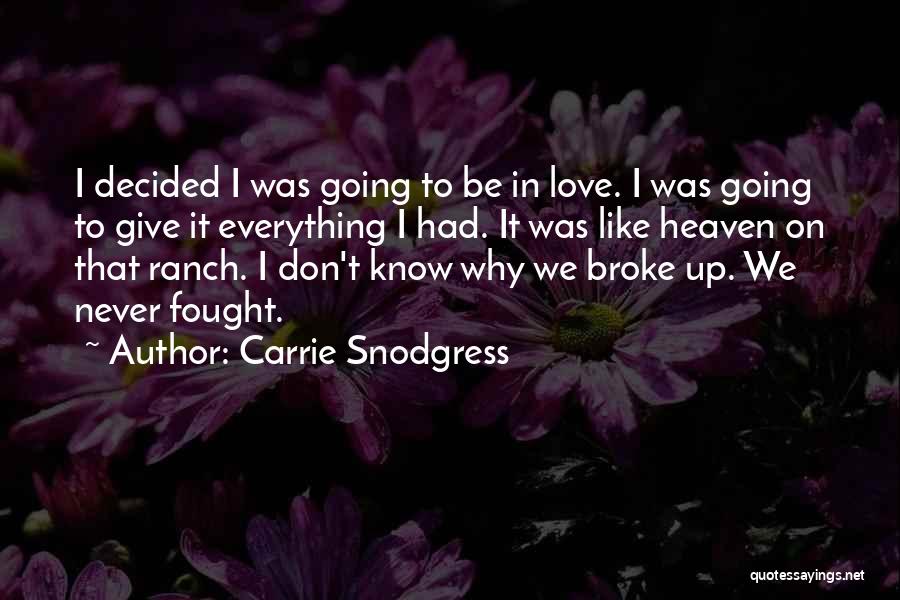 Don't Give Up On Love Quotes By Carrie Snodgress