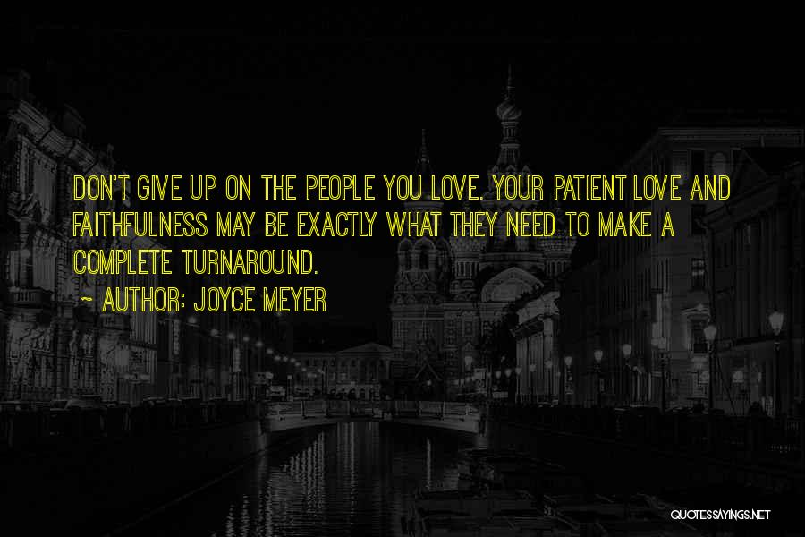 Don't Give Up On Love Quotes By Joyce Meyer