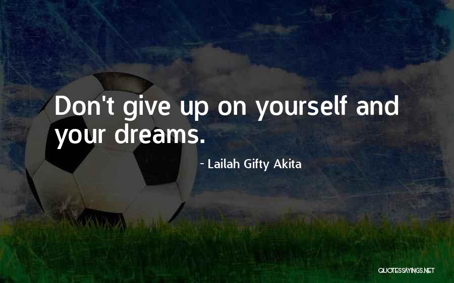 Don't Give Up On Love Quotes By Lailah Gifty Akita