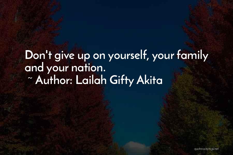 Don't Give Up On Love Quotes By Lailah Gifty Akita