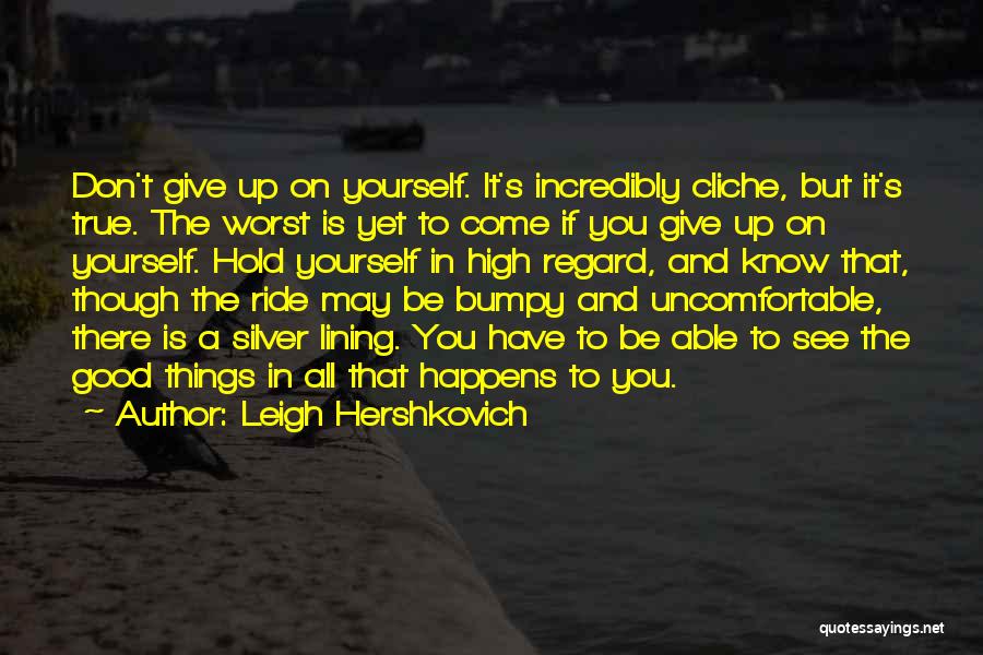 Don't Give Up On Love Quotes By Leigh Hershkovich