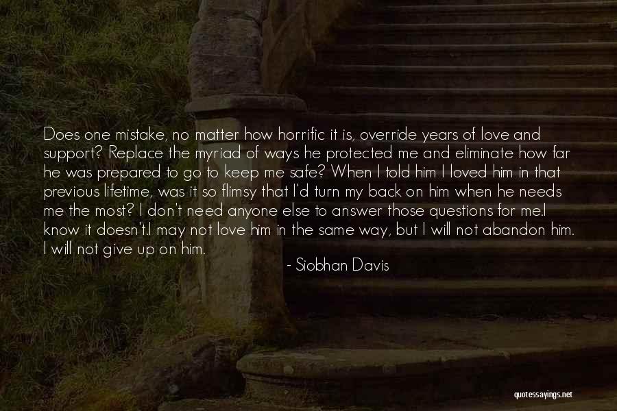 Don't Give Up On Love Quotes By Siobhan Davis