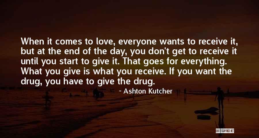 Don't Give Up On Me Love Quotes By Ashton Kutcher