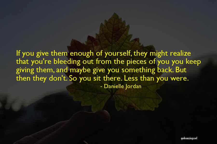 Don't Give Up On Me Love Quotes By Danielle Jordan