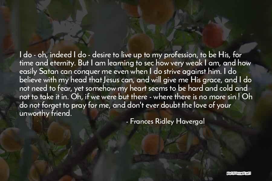 Don't Give Up On Me Love Quotes By Frances Ridley Havergal