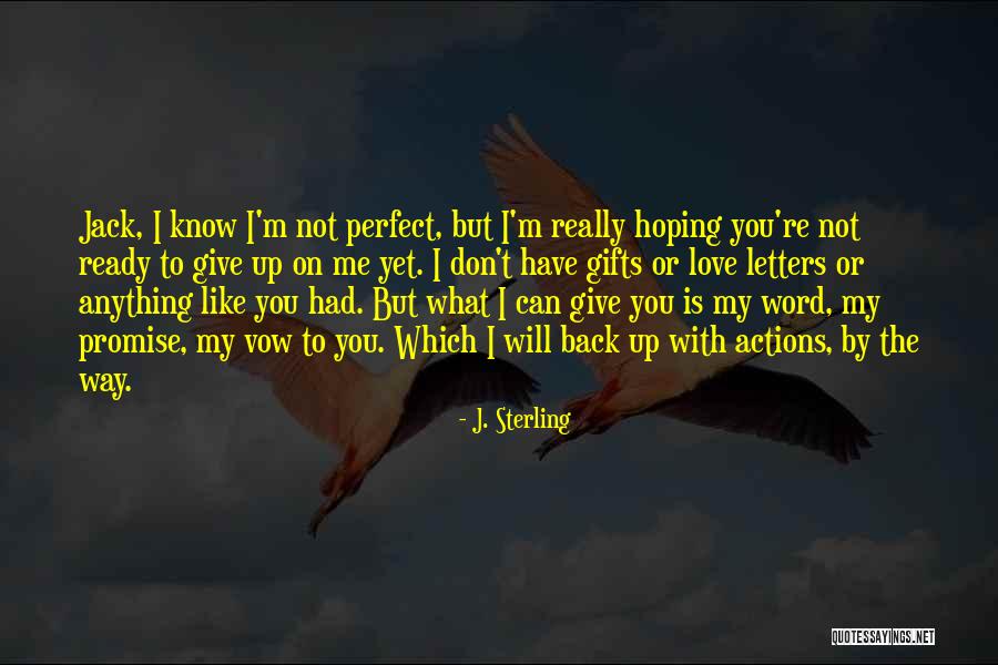 Don't Give Up On Me Love Quotes By J. Sterling