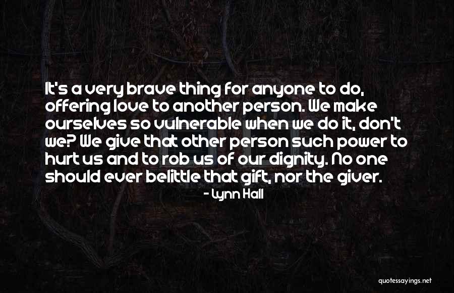 Don't Give Up On Me Love Quotes By Lynn Hall