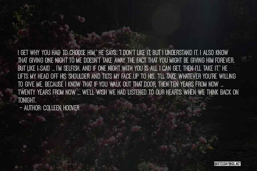 Don't Give Up On Me Now Quotes By Colleen Hoover