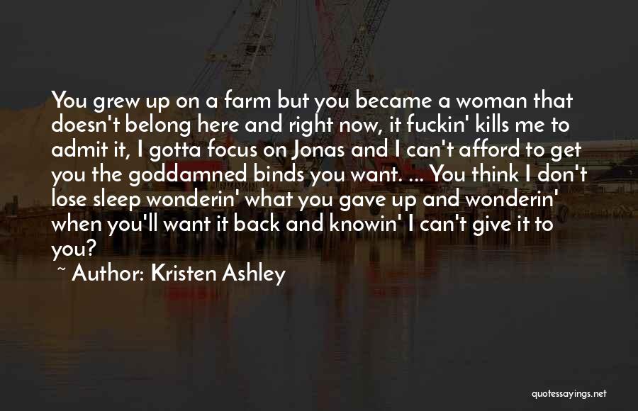 Don't Give Up On Me Now Quotes By Kristen Ashley
