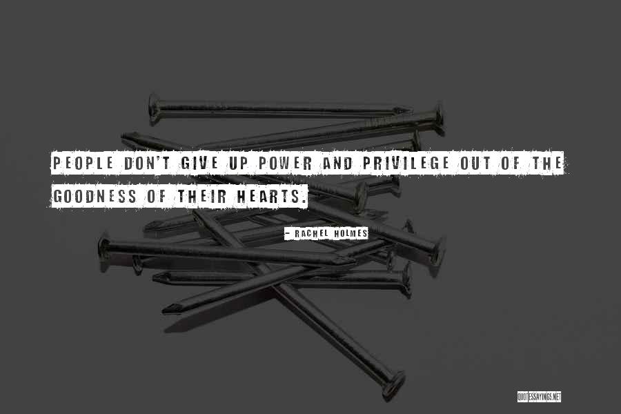 Dont Give Up On People Quotes By Rachel Holmes Dont Give Up On People Quotes By Rachel Holmes