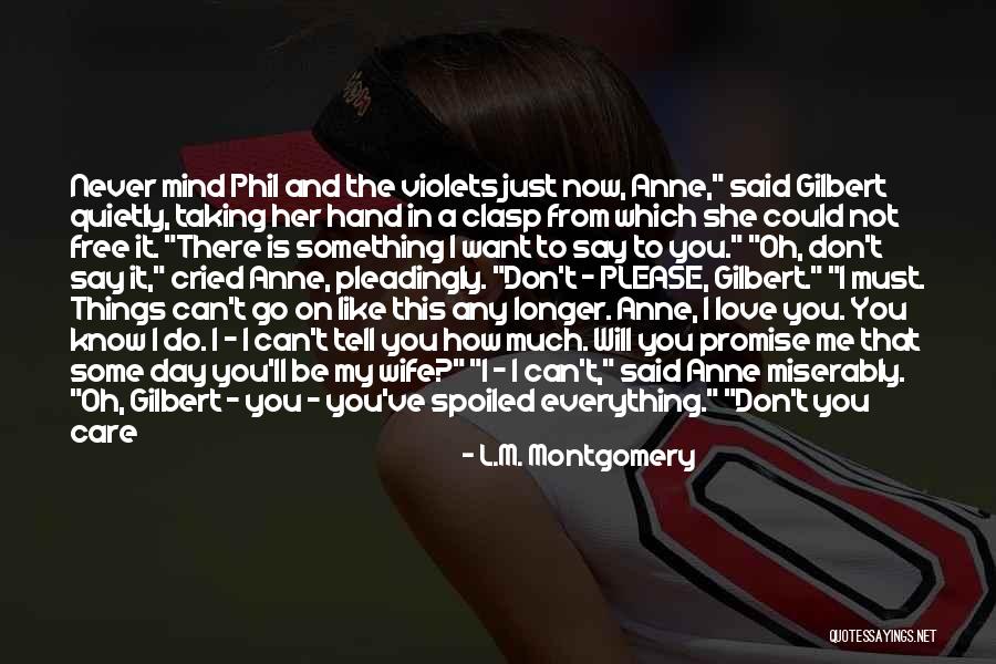 Don't Give Up On Something You Love Quotes By L.M. Montgomery Don't Give Up On Something You Love Quotes By L.M. Montgomery