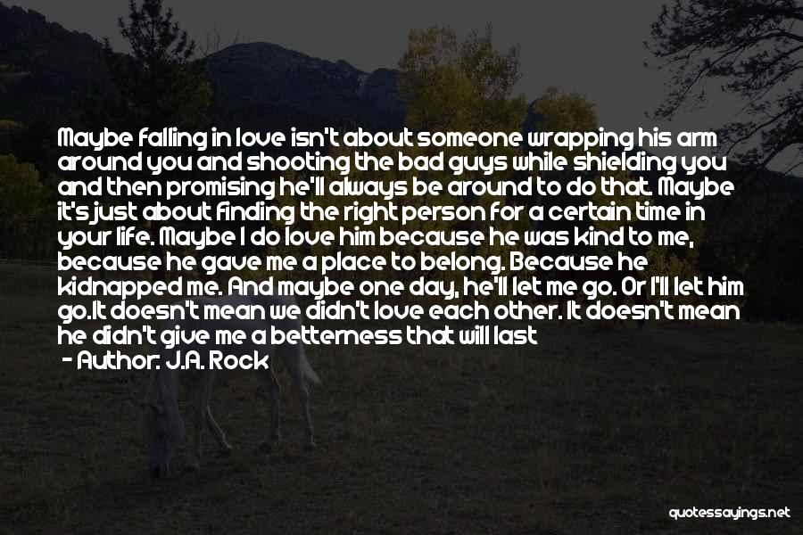 Don't Give Up On The Person You Love Quotes By J.A. Rock