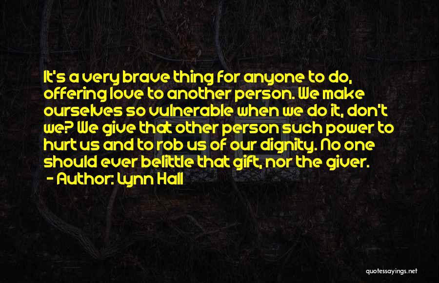 Don't Give Up On The Person You Love Quotes By Lynn Hall