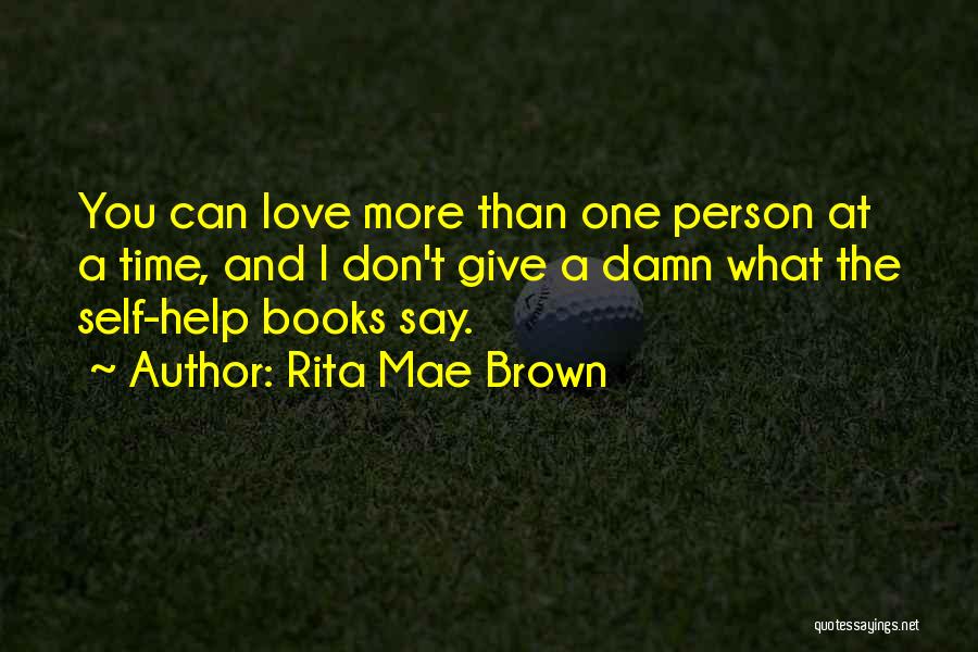 Don't Give Up On The Person You Love Quotes By Rita Mae Brown