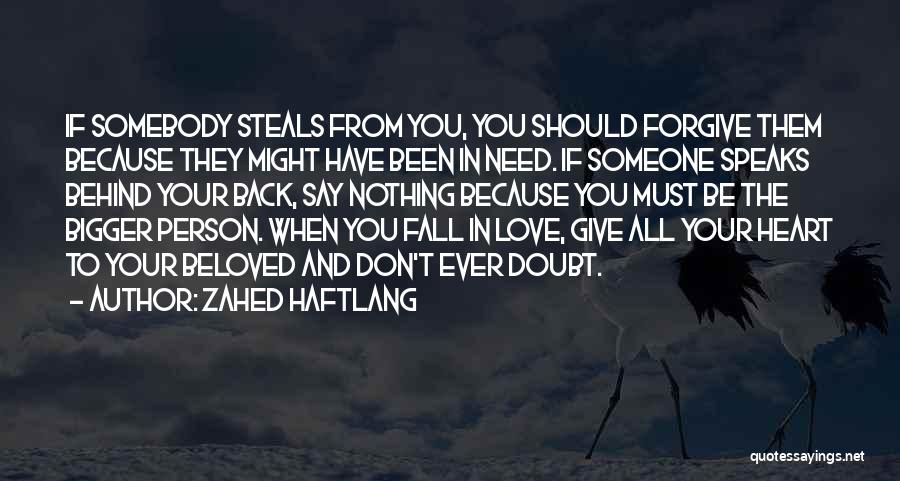 Don't Give Up On The Person You Love Quotes By Zahed Haftlang