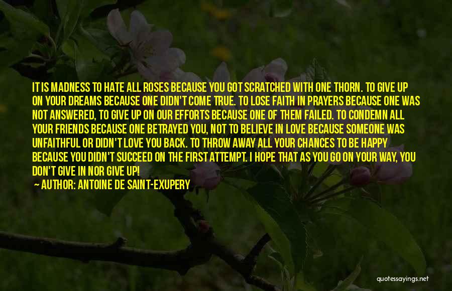 Don't Give Up On True Love Quotes By Antoine De Saint-Exupery