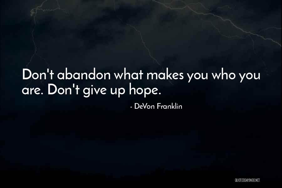 Dont Give Up On Us Quotes By DeVon Franklin Dont Give Up On Us Quotes By DeVon Franklin