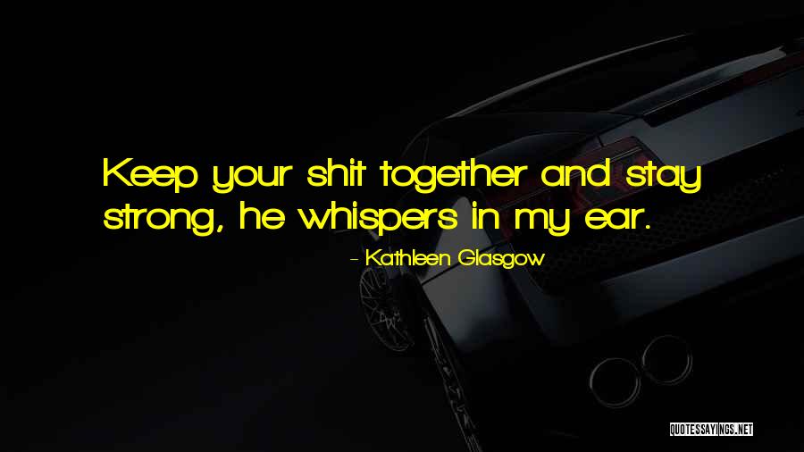Dont Give Up On Us Quotes By Kathleen Glasgow Dont Give Up On Us Quotes By Kathleen Glasgow