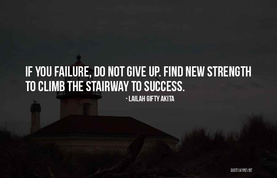 Dont Give Up On Us Quotes By Lailah Gifty Akita Dont Give Up On Us Quotes By Lailah Gifty Akita